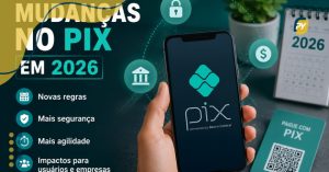 Mudanças no PIX 2026