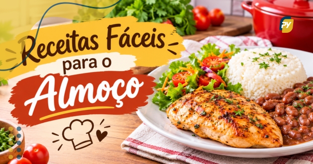Receitas fáceis para almoço